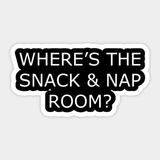 Snacks and naps Sticker